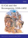 El Cid and the Reconquista 1050-1492