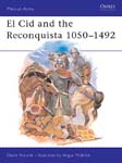 El Cid and the Reconquista 1050–1492