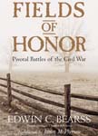 Fields of Honor - Pivotal Battles of the Civil War