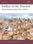 Soldier of the Pharaoh - Middle Kingdom Egypt 2055–1650 BC