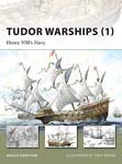 Tudor Warships (1) Henry VIII’s Navy