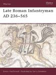 Late Roman Infantryman AD 236-565