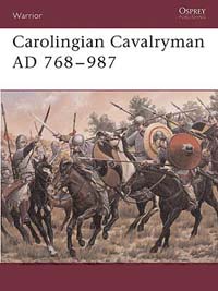 Carolingian Cavalryman AD 768-987