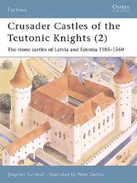 Crusader Castles of the Teutonic Knights (2)