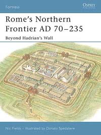 Rome’s Northern Frontier AD 70–235 Beyond Hadrian's Wall